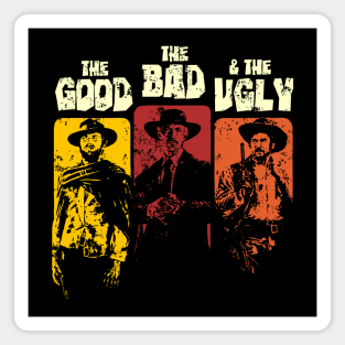 The Good, The Bad, & The Ugly Magnet